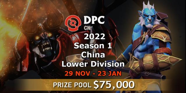 DPC 2022 Season 1: China - Lower Division