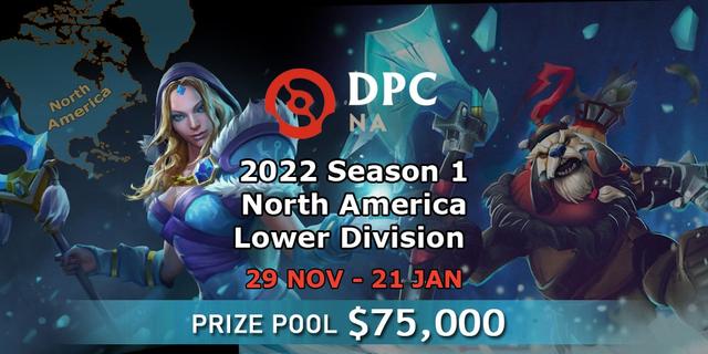 DPC 2022 Season 1: North America - Lower Division (ESL One Winter 2021)