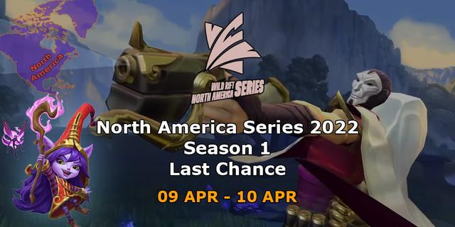 North America Series 2022 Season 1: Last Chance