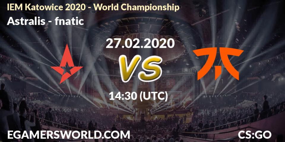 Astralis vs fnatic: Match Prediction. 27.02.20, CS2 (CS:GO), IEM Katowice 2020 