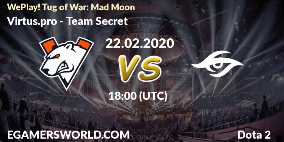 Virtus.pro vs Team Secret: Match Prediction. 22.02.20, Dota 2, WePlay! Tug of War: Mad Moon