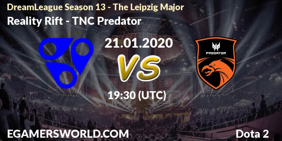 Reality Rift vs TNC Predator: Match Prediction. 21.01.20, Dota 2, DreamLeague Season 13 - The Leipzig Major