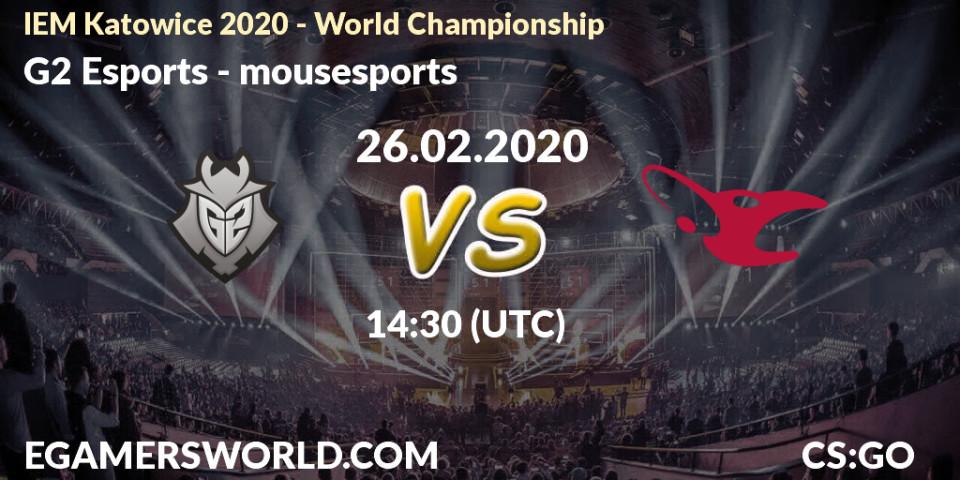 G2 Esports vs mousesports: Match Prediction. 26.02.20, CS2 (CS:GO), IEM Katowice 2020 
