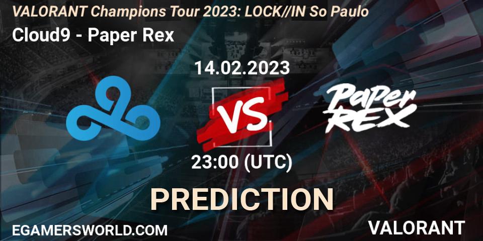 Cloud9 vs Paper Rex: Match Prediction. 15.02.23, VALORANT, VALORANT Champions Tour 2023: LOCK//IN São Paulo