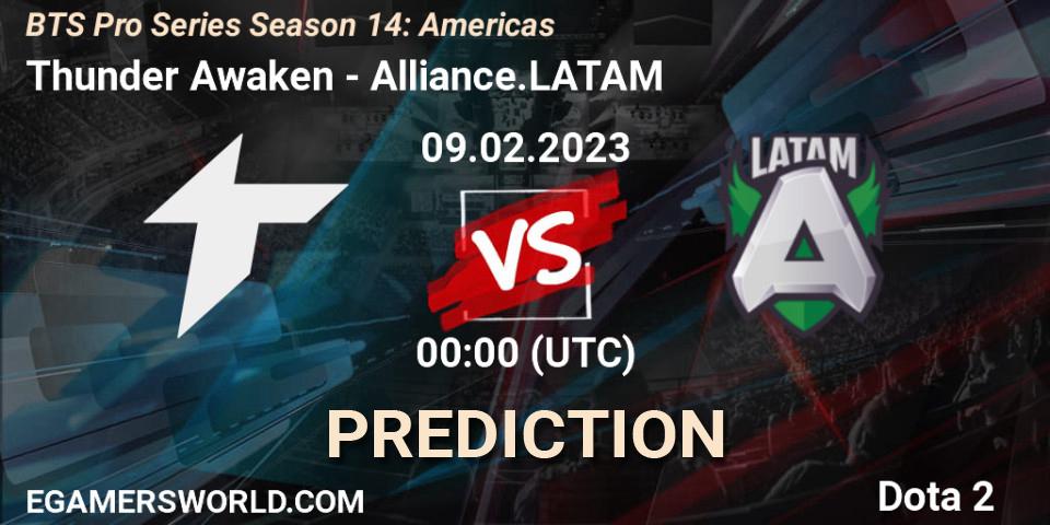 Thunder Awaken vs Alliance.LATAM: Match Prediction. 09.02.23, Dota 2, BTS Pro Series Season 14: Americas