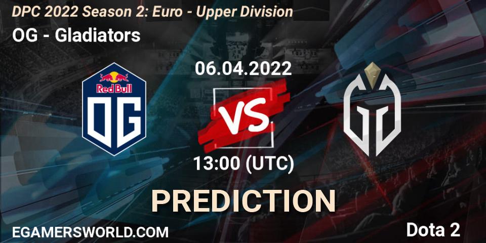 OG vs Gladiators: Match Prediction. 06.04.22, Dota 2, DPC 2021/2022 Tour 2 (Season 2): WEU (Euro) Divison I (Upper) - DreamLeague Season 17