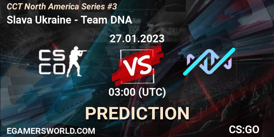 Slava Ukraine vs Team DNA: Match Prediction. 28.01.23, CS2 (CS:GO), CCT North America Series #3