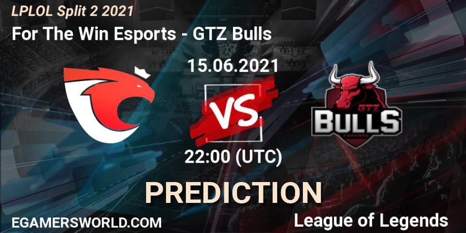 For The Win Esports vs GTZ Bulls: Match Prediction. 15.06.21, LoL, LPLOL Split 2 2021