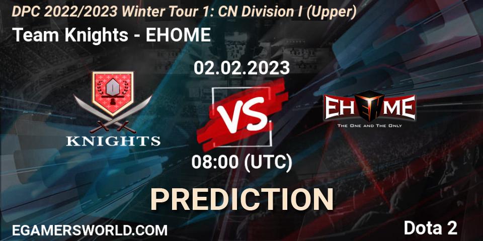 Team Knights vs EHOME: Match Prediction. 02.02.23, Dota 2, DPC 2022/2023 Winter Tour 1: CN Division I (Upper)