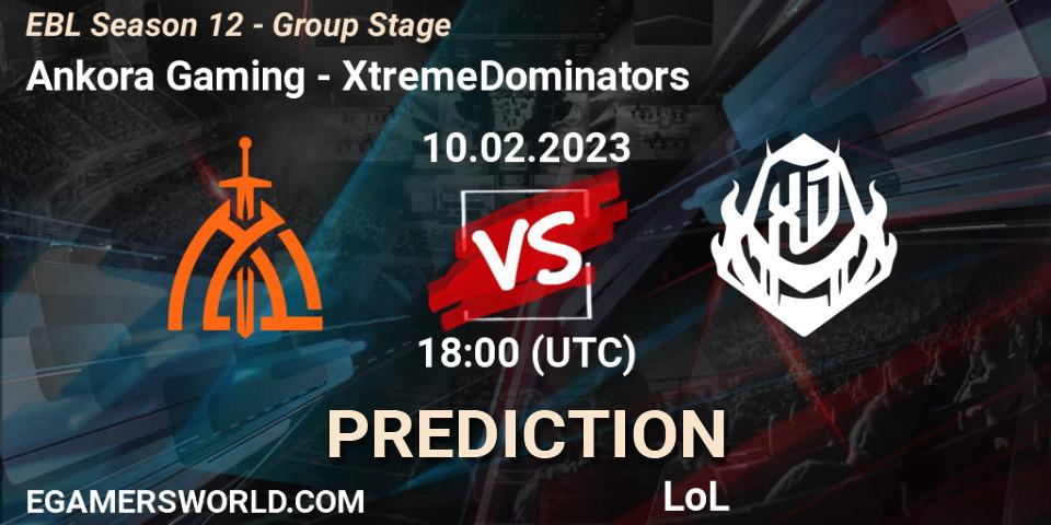 Ankora Gaming vs XtremeDominators: Match Prediction. 10.02.23, LoL, EBL Season 12 - Group Stage
