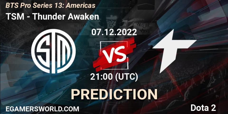TSM vs Thunder Awaken: Match Prediction. 07.12.22, Dota 2, BTS Pro Series 13: Americas