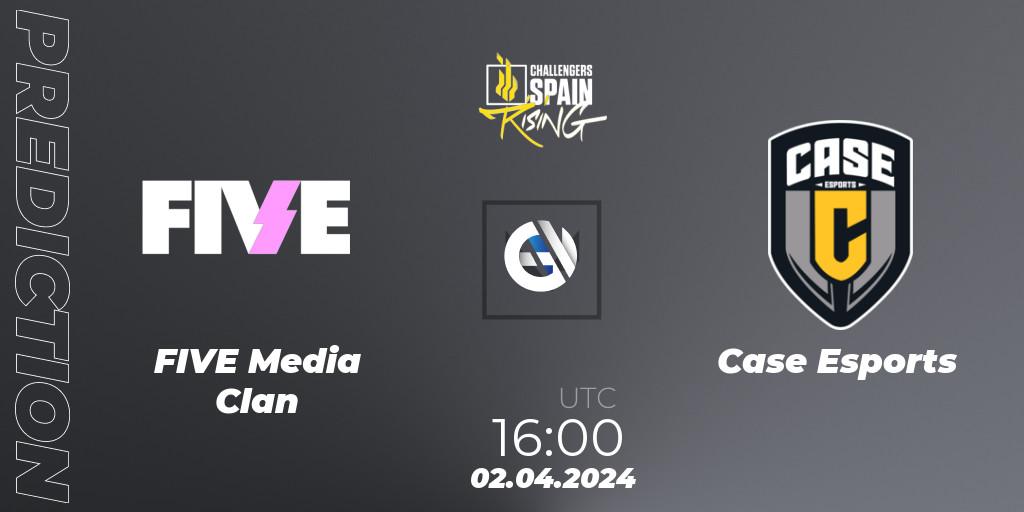FIVE Media Clan vs Case Esports: Match Prediction. 02.04.24, VALORANT, VALORANT Challengers 2024 Spain: Rising Split 1