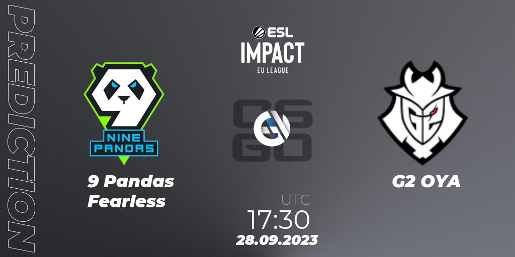 9 Pandas Fearless vs G2 OYA: Match Prediction. 28.09.23, CS2 (CS:GO), ESL Impact League Season 4: European Division