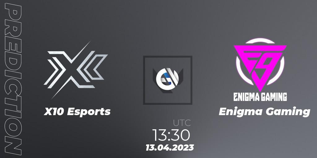 X10 Esports vs Enigma Gaming: Match Prediction. 13.04.23, VALORANT, VALORANT Challengers 2023: Malaysia & Singapore Split 2 - Group stage