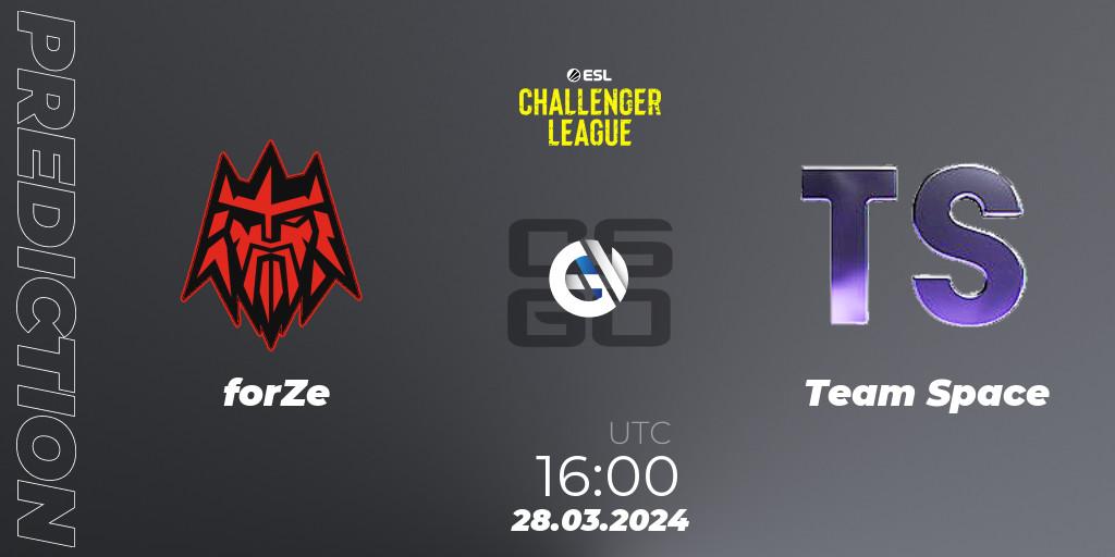 forZe vs Team Space: Match Prediction. 28.03.24, CS2 (CS:GO), ESL Challenger League Season 47: Europe